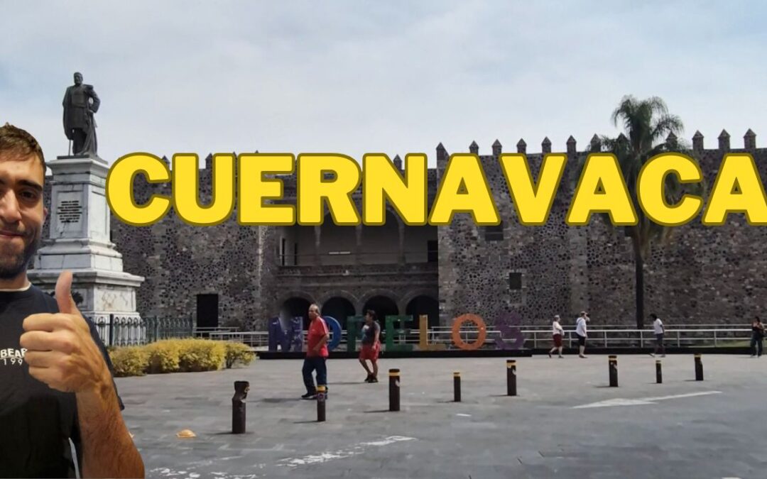 QUE HACER EN CUERNAVACA