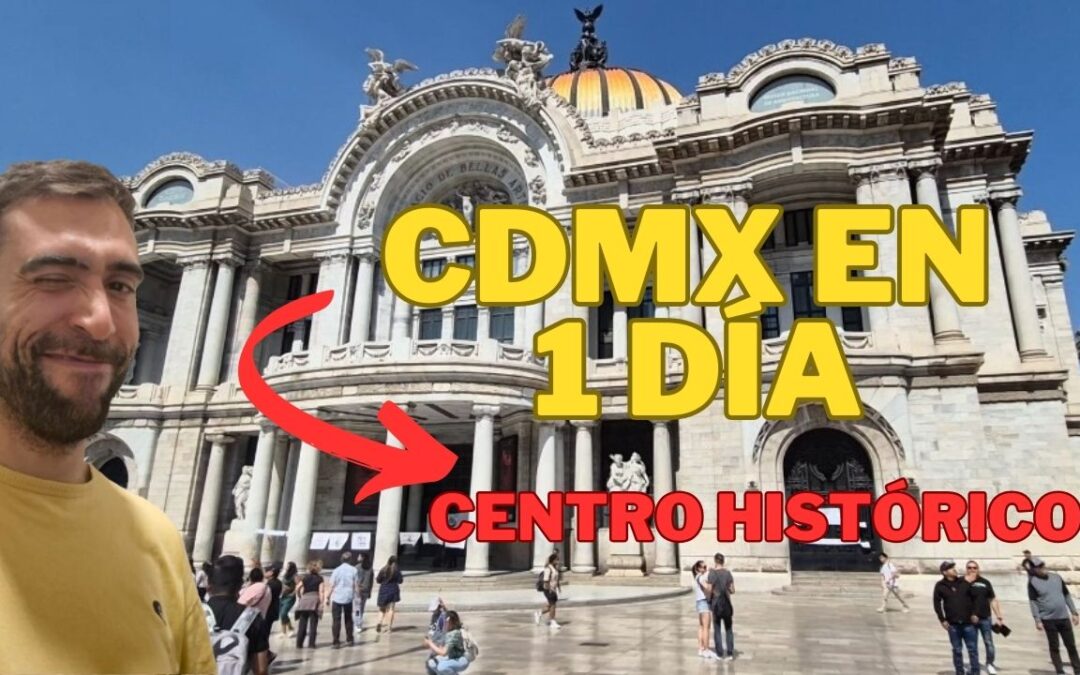 RECORRIDO CENTRO HISTORICO DE CDMX EN UN DIA