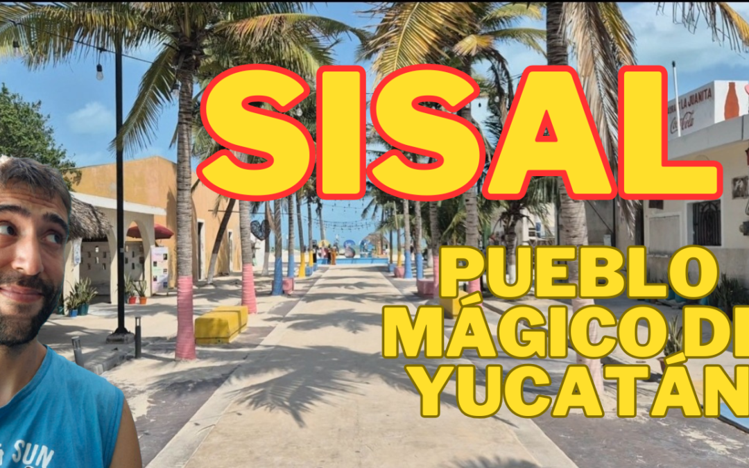 QUE HACER EN SISAL Y COMO LLEGAR