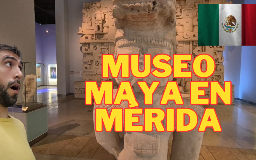 MUSEO MAYA EN MÉRIDA