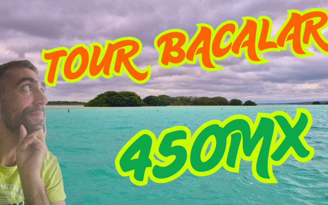 TOUR POR BACALAR
