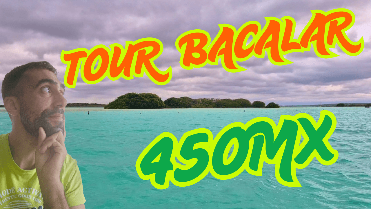 TOUR BACALAR POR 450 MX